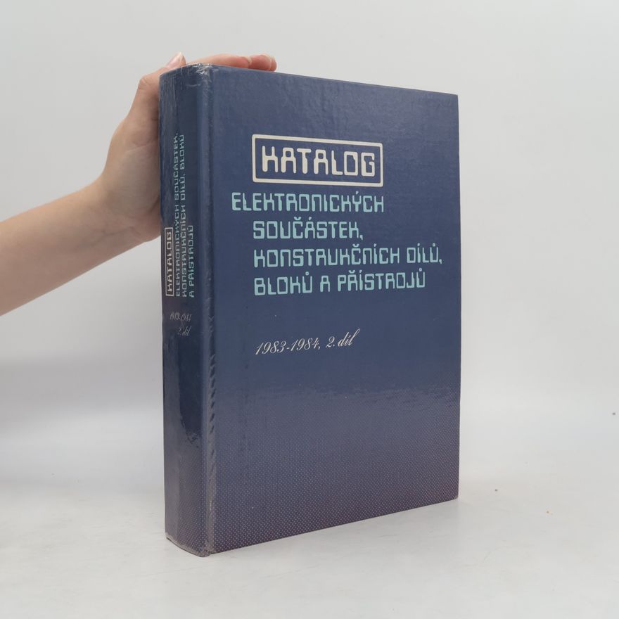 AA.VV. Katalog elektronických součástek, konstručních dílů, bloků a přístrojů 2