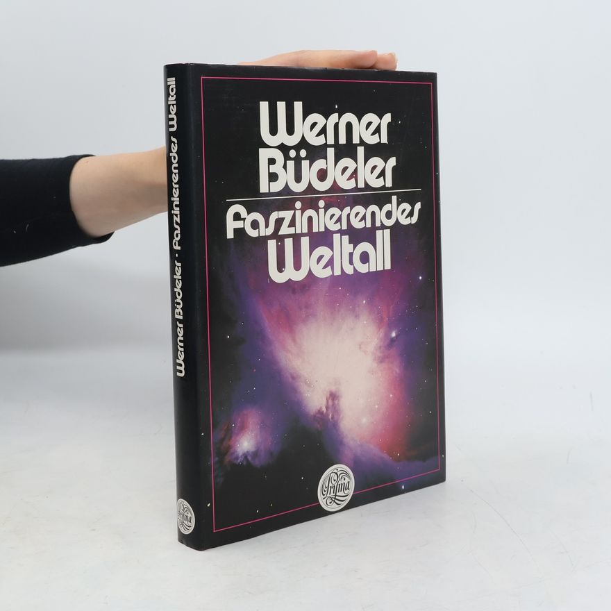 Werner Büdeler Faszinierendes Weltall