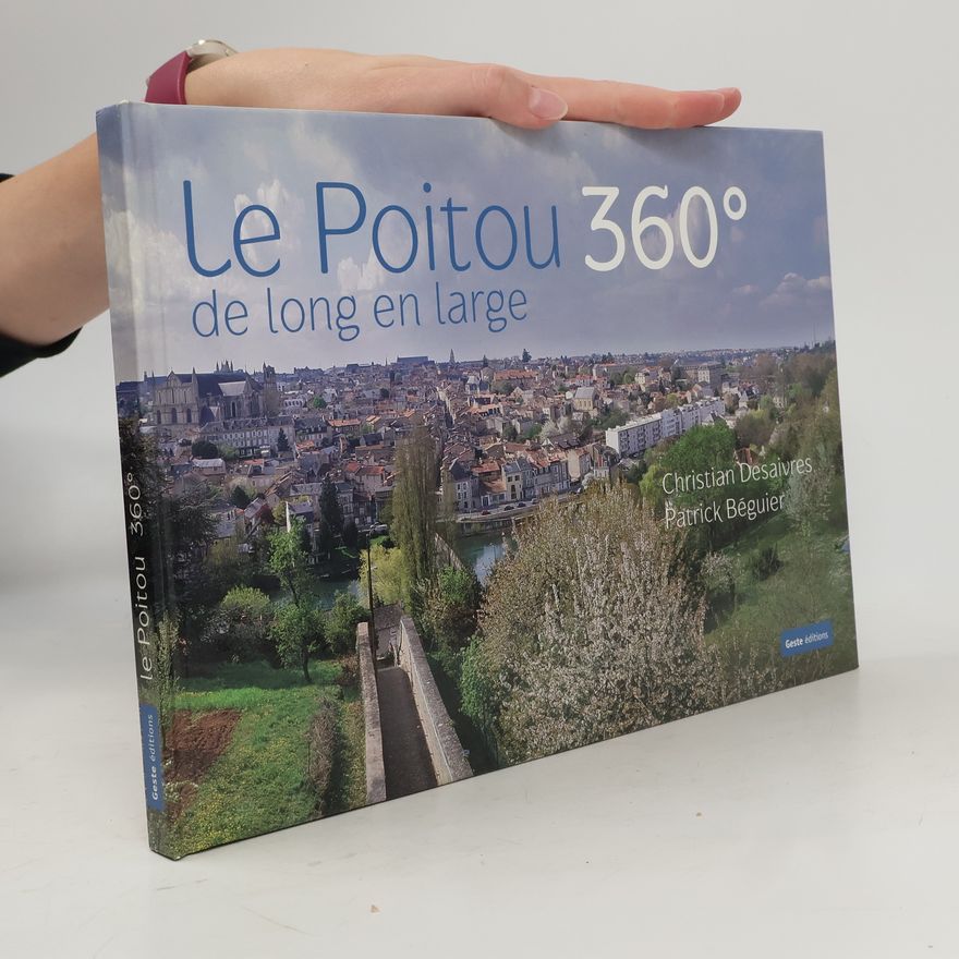 Christian Desaivres Le Poitou de long en large