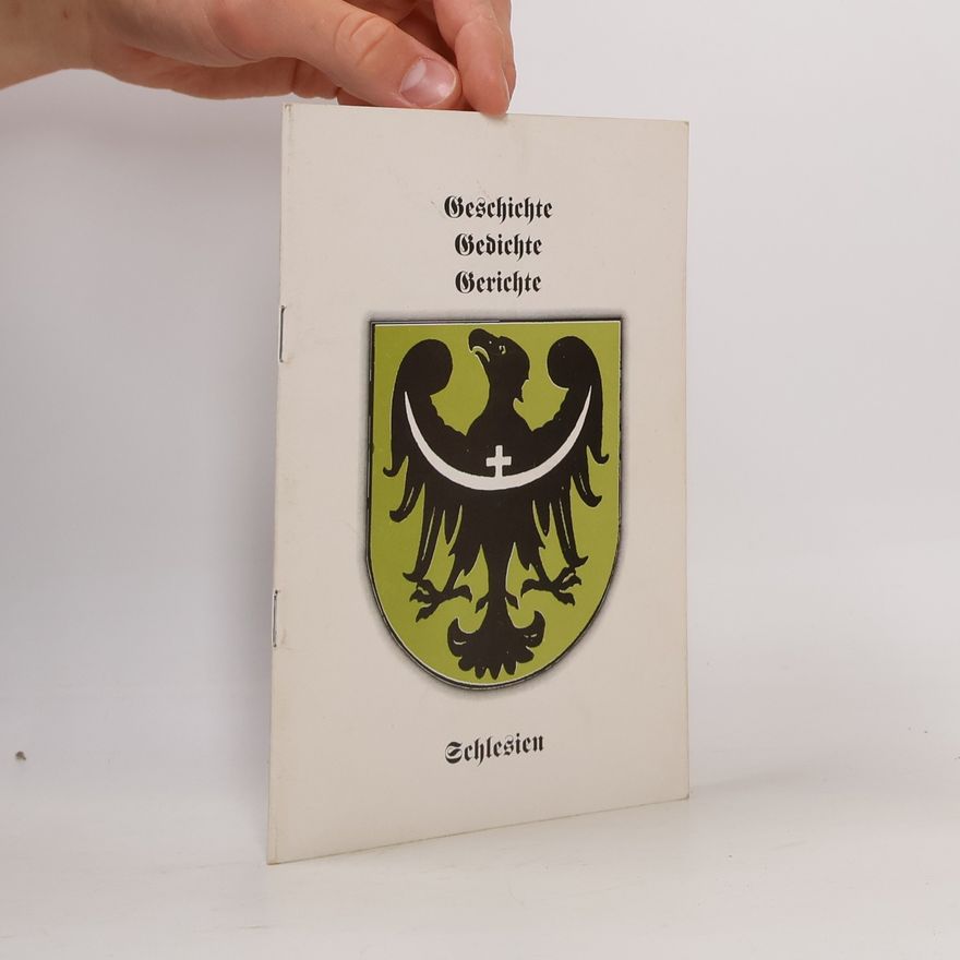 AA.VV. Geschichte Gedichte Gerichte Schlesien