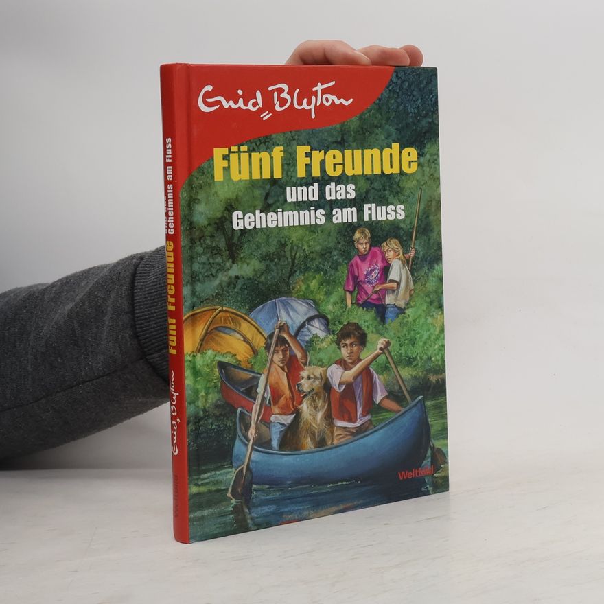 Enid Blyton Fünf Freunde und das Geheimnis am Fluss
