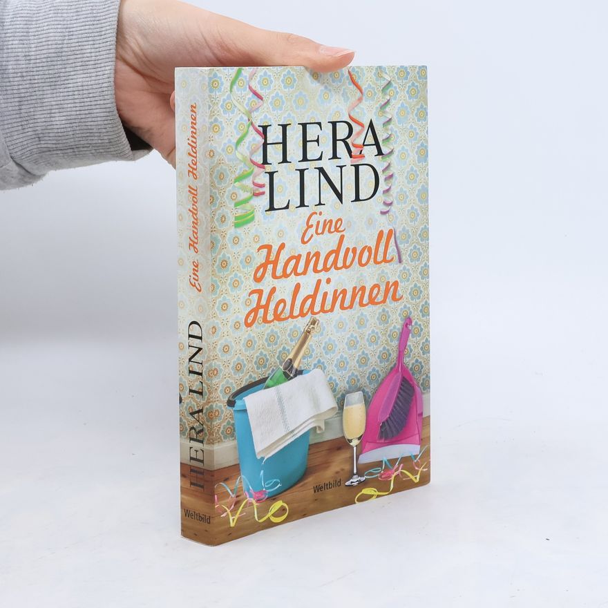 Hera Lind Eine Handvoll Heldinnen