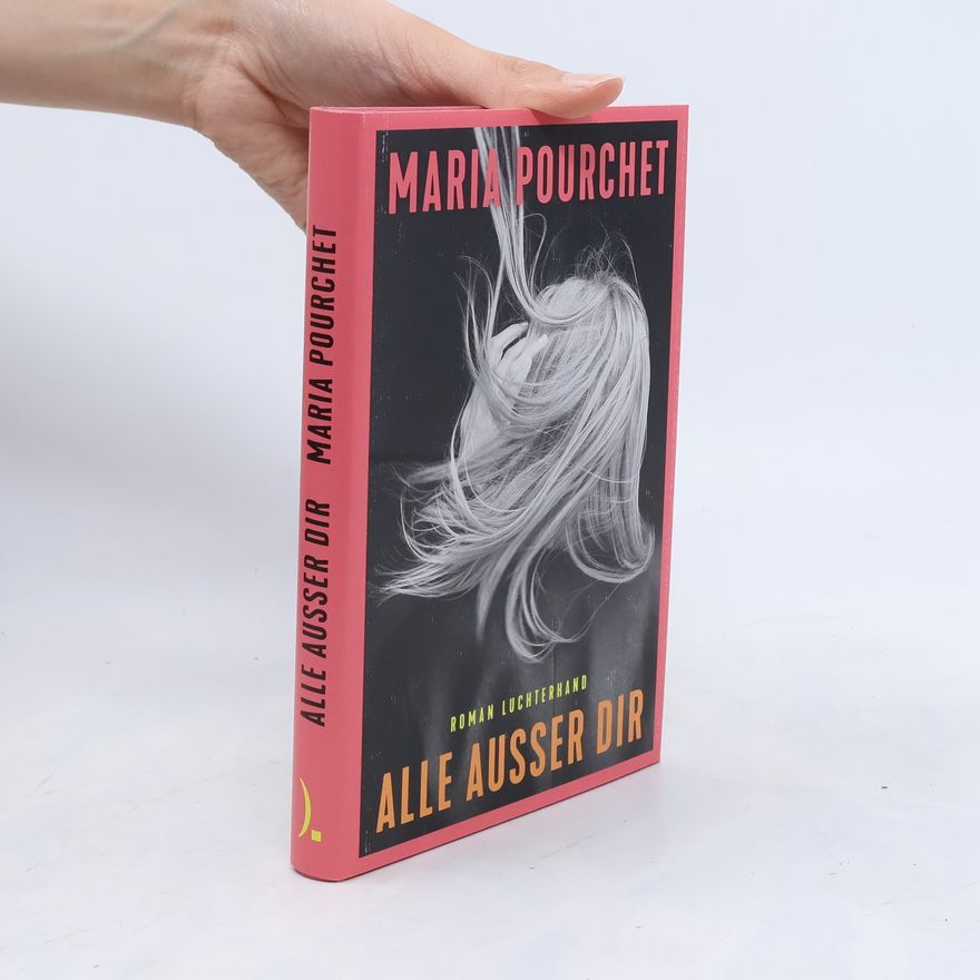 Maria Pourchet Alle außer dir. Roman
