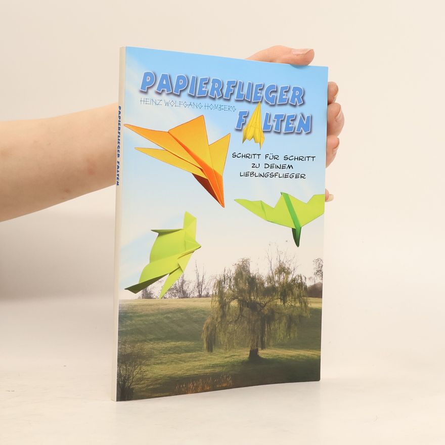 Heinz Wolfgang Homberg Papierflieger falten