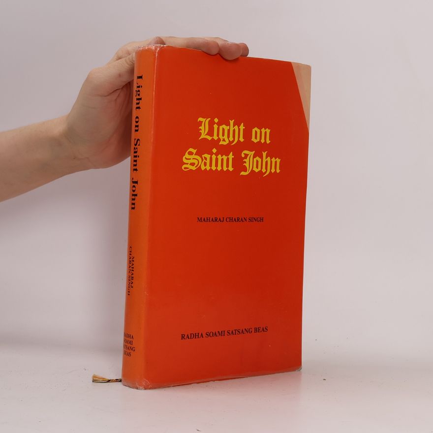 Maharaj Charan Singh Ji Light on Saint John