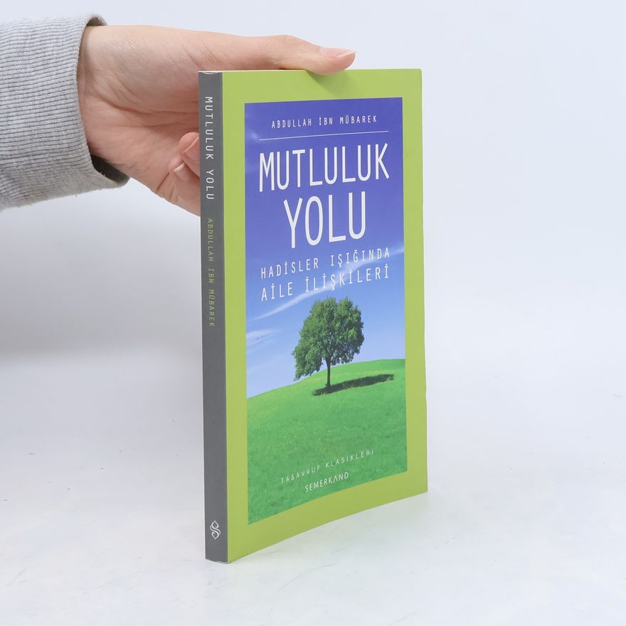 Abdullah İbn Mübarek Mutluluk yolu
