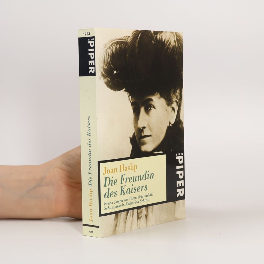 Joan Haslip Die Freundin des Kaisers