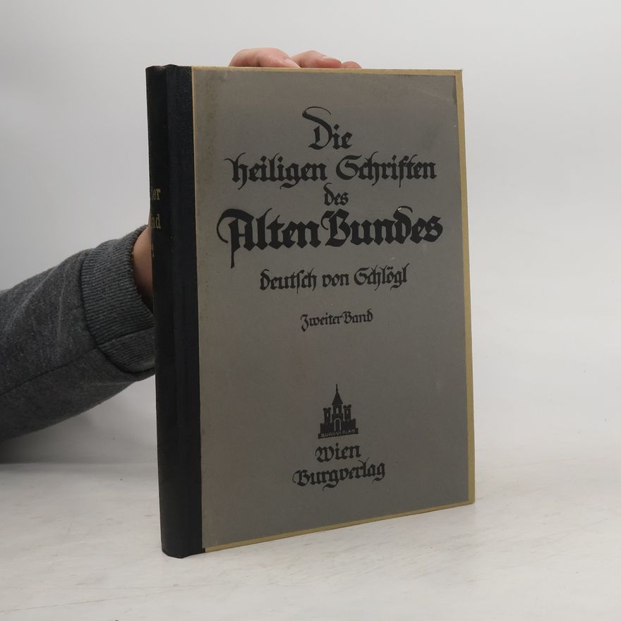Nivard Schlögl Die Heiligen Schriften des Alten Bundes