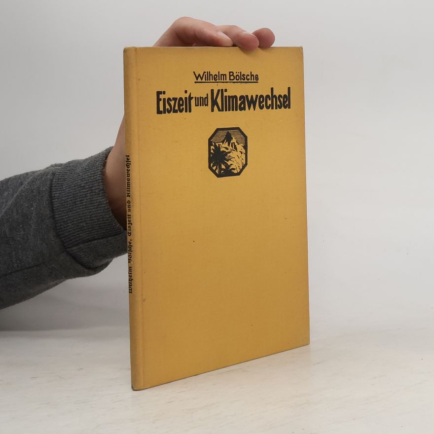 Wilhelm Bölsche Eiszeit und Klimawechsel