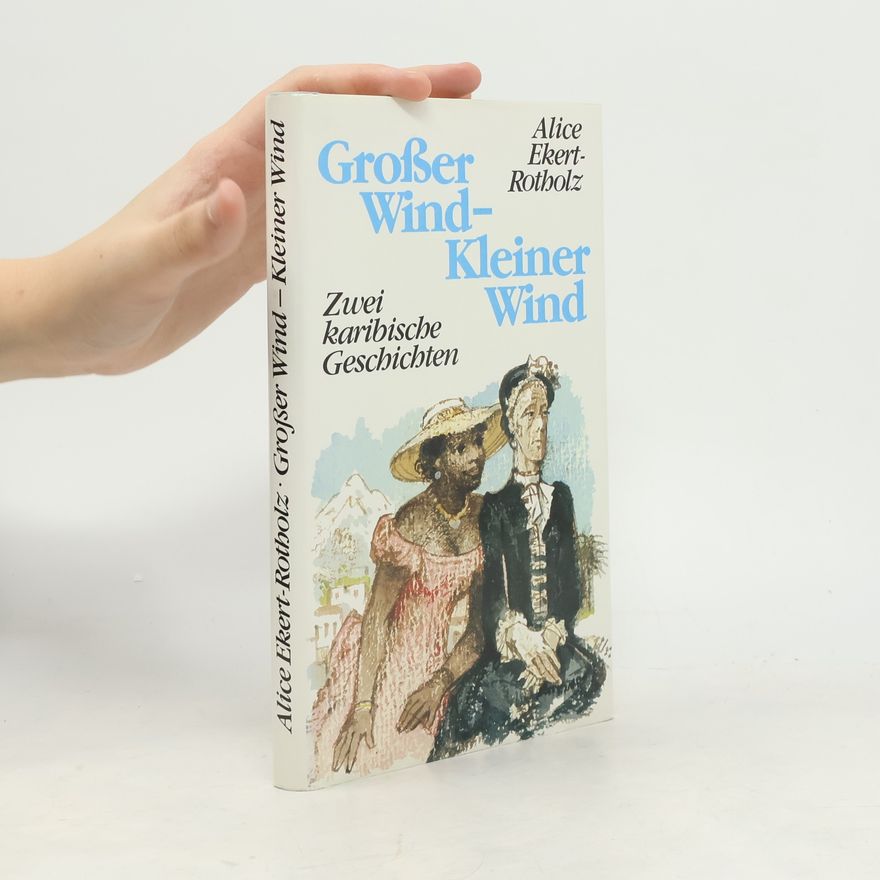 Alice Maria Ekert-Rotholz Grosser Wind-Kleiner Wind