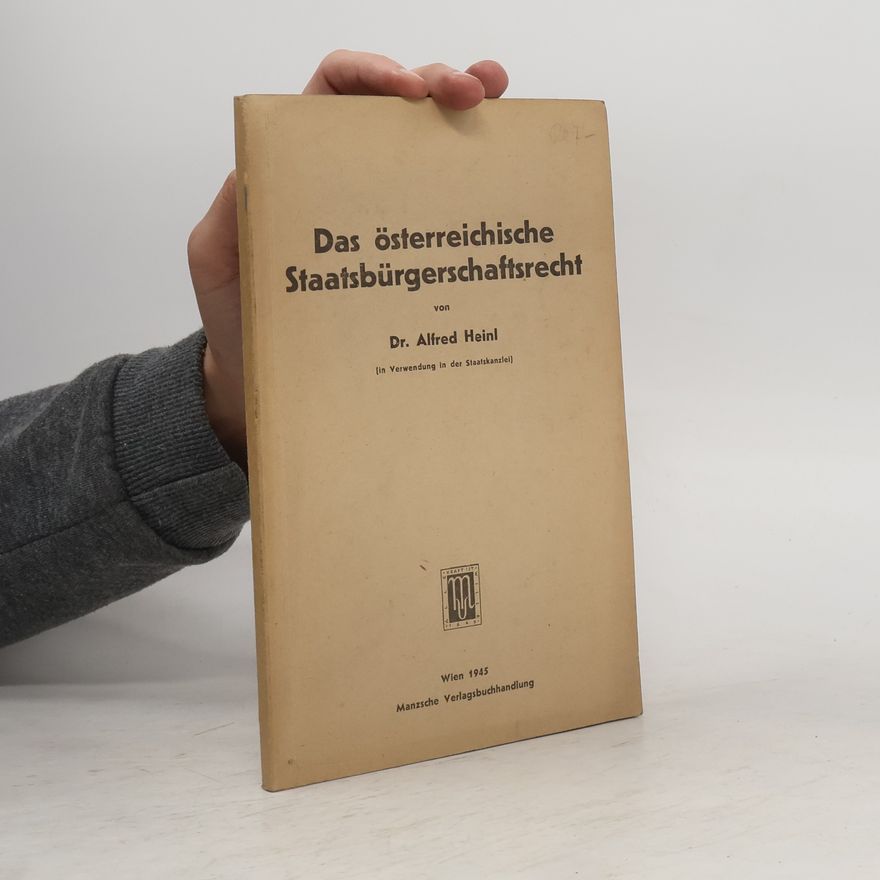Alfred Heinl Das österreichische Staatsbürgerschaftsrecht