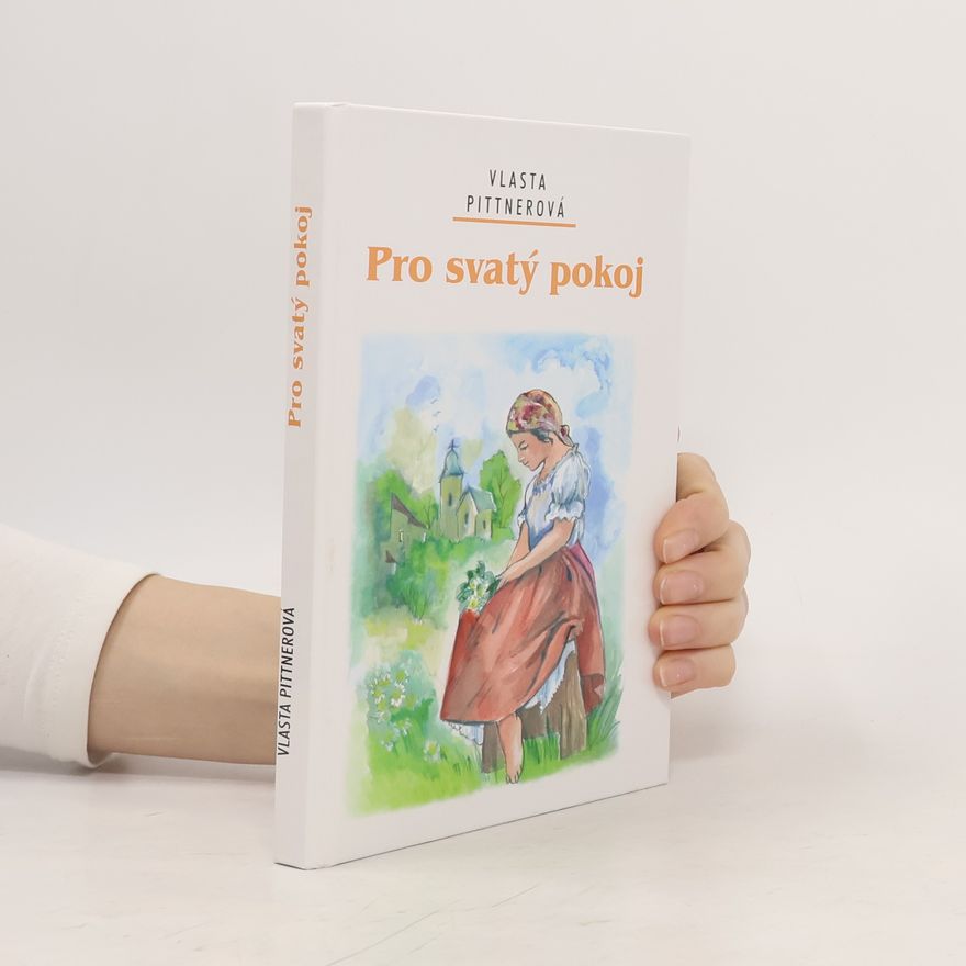 Vlasta Pittnerová Pro svatý pokoj