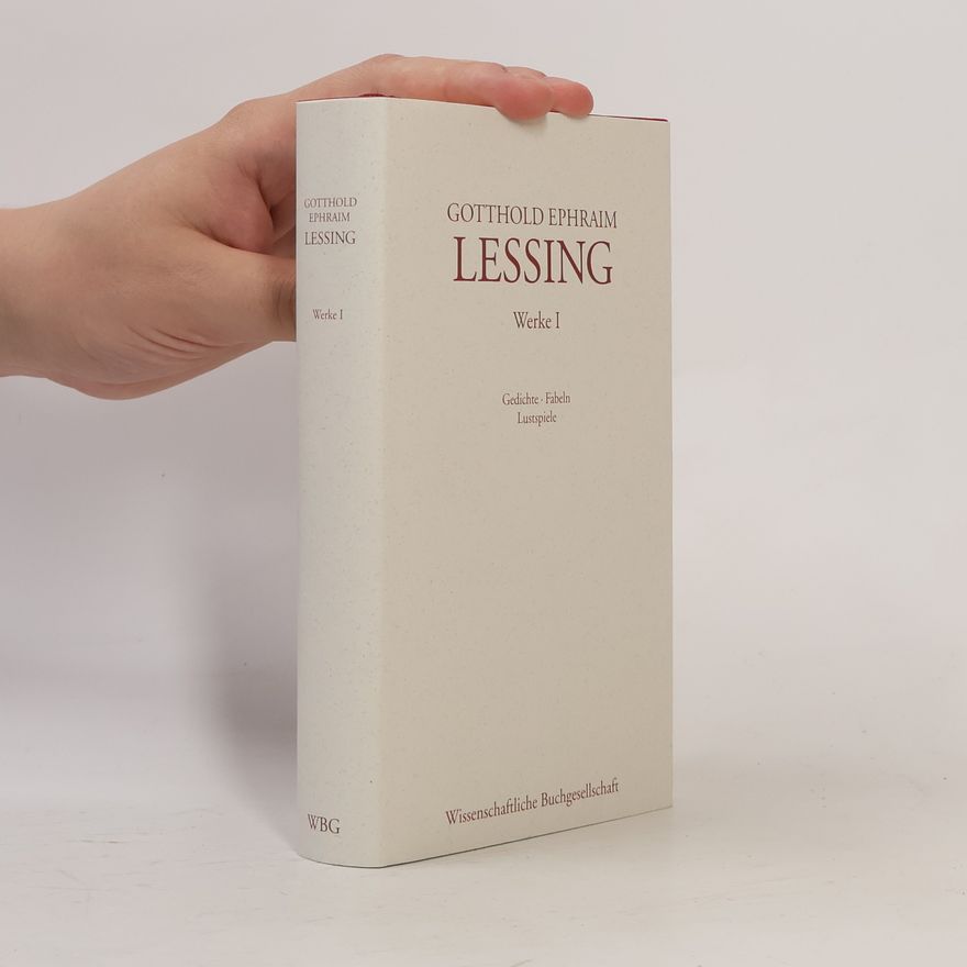 Gotthold Ephraim Lessing Werke I