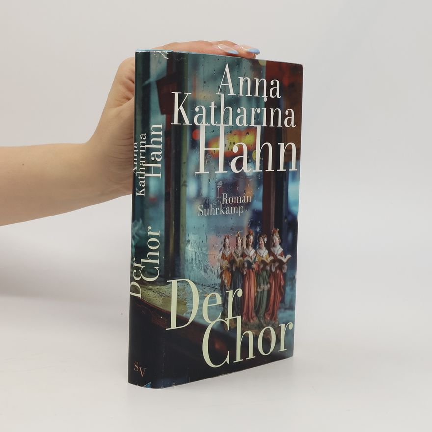 Anna Katharina Hahn Der Chor. Roman | Das neue Buch der preisgekrönten Bestsellerautorin