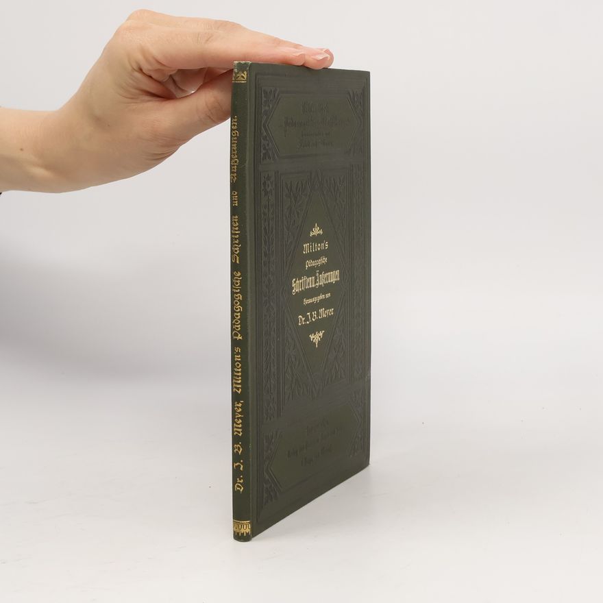 Jürgen Bona Meyer Milton's pädagogische Schriften und Äußerungen