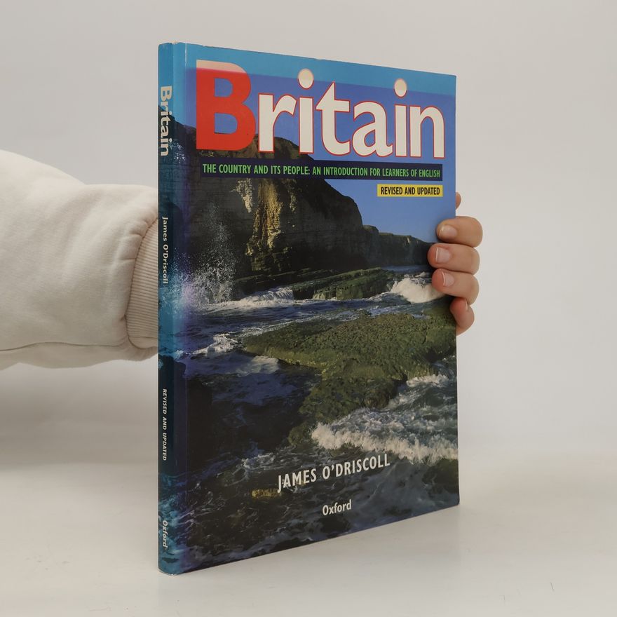 James O. Driscoll Britain: The Country and Its People: An Introduction for Learners of English