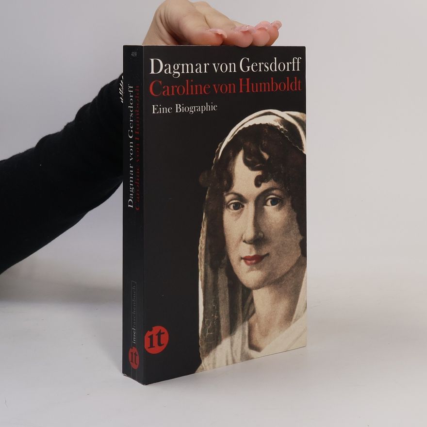Dagmar von Gersdorff Caroline von Humboldt