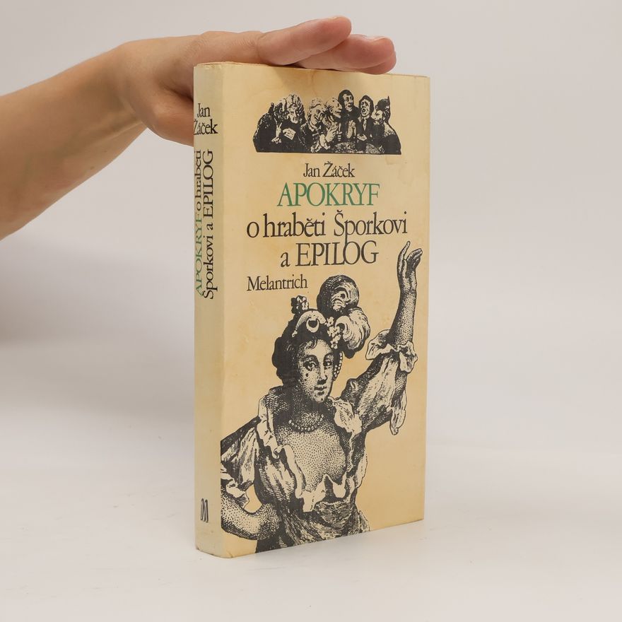Jan Žáček Apokryf o hraběti Šporkovi a Epilog