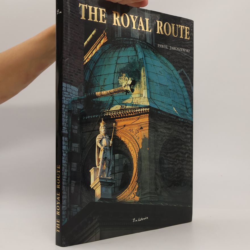 Paweł Jaroszewski The Royal Route