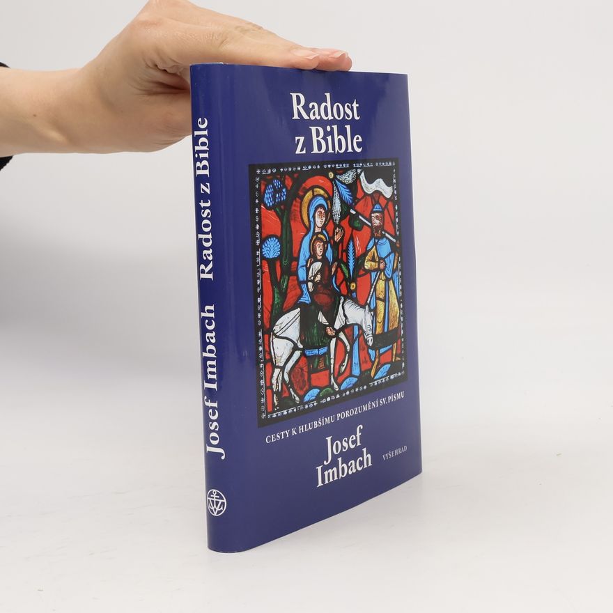 Josef Imbach Radost z Bible. Cesty k hlubšímu porozumění Sv. Písmu