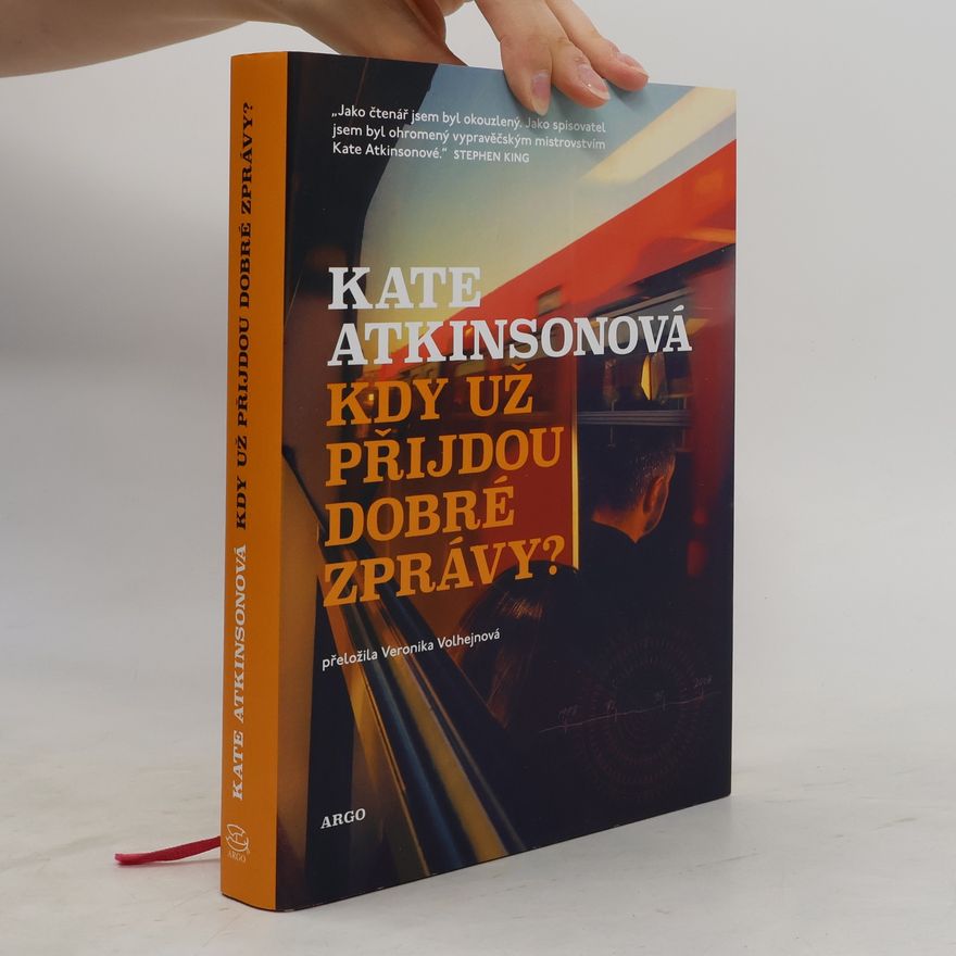Kate Atkinson Kdy už přijdou dobré zprávy?