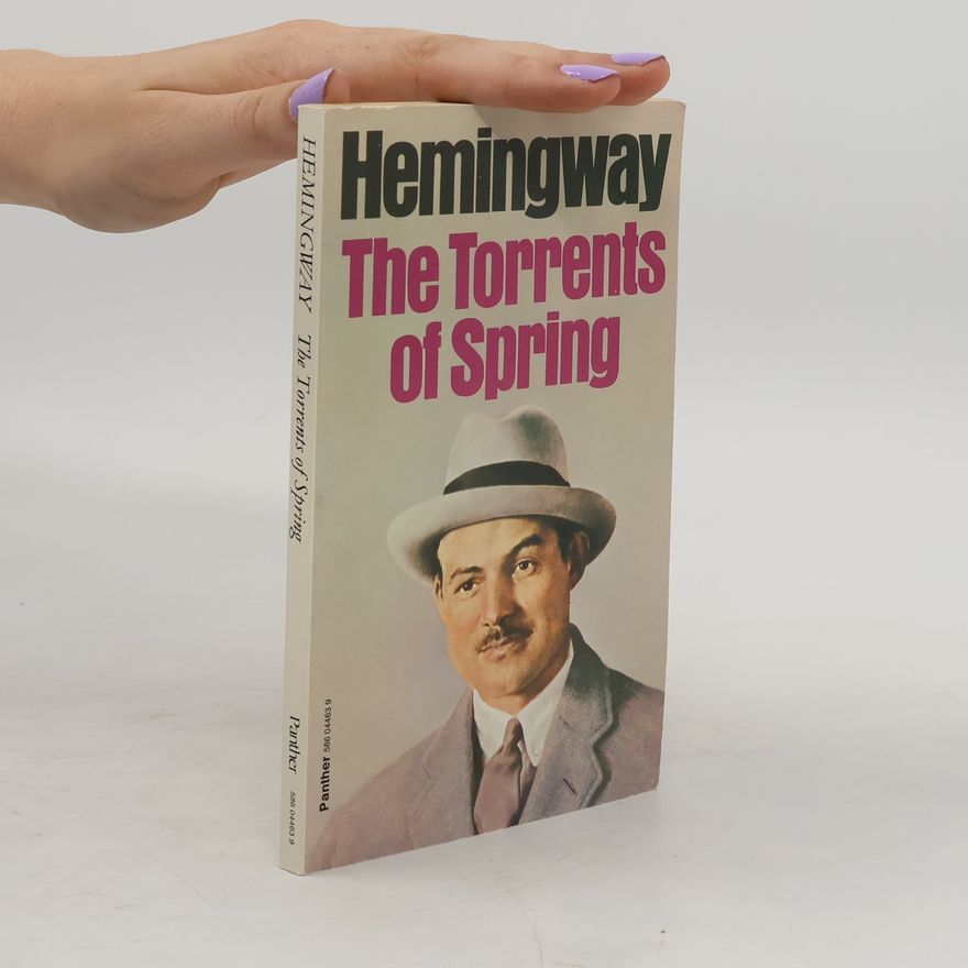 Ernest Hemmingway The Torrents of Spring