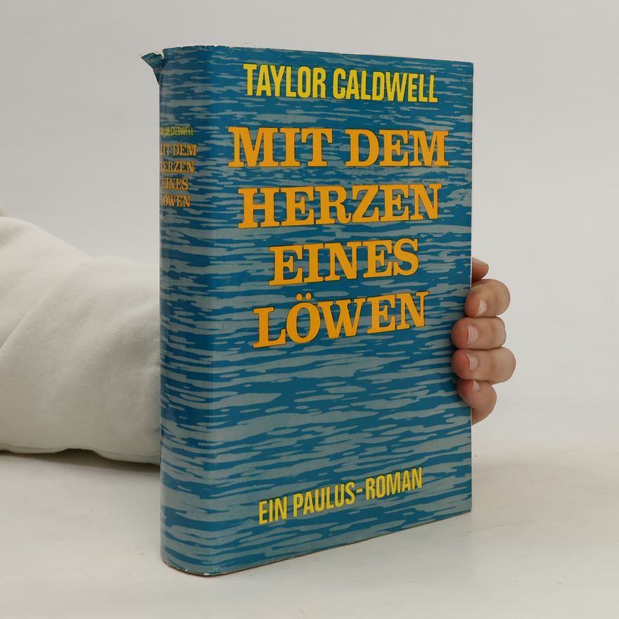 Taylor Caldwell Mit dem Herzen Eines Löwen