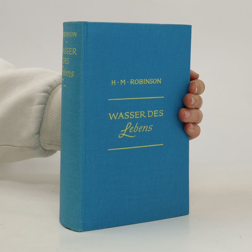 H. M. Robinson Wasser des Lebens