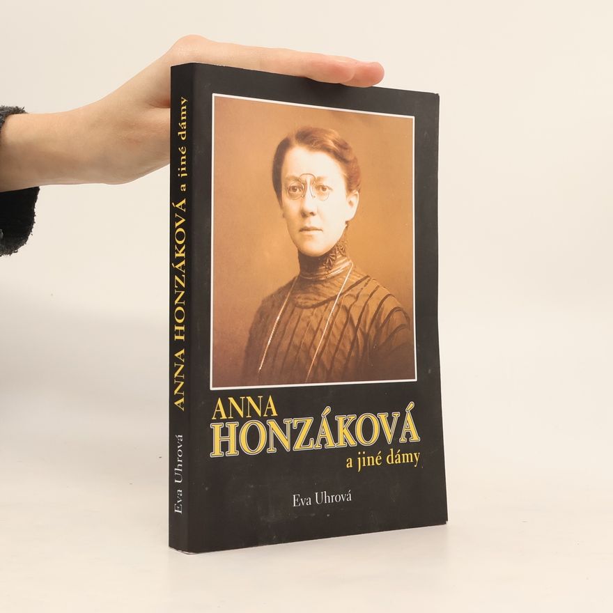 Eva Uhrová Anna Honzáková a jiné dámy