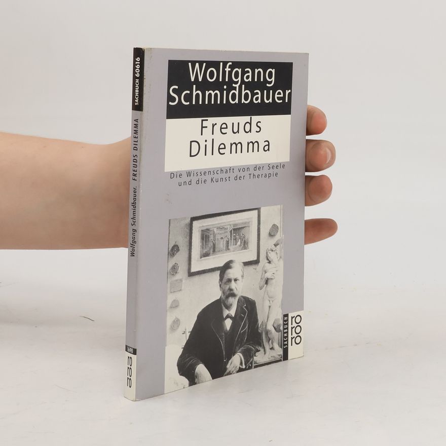 Dr. Wolfgang Schmidbauer Freuds Dilemma