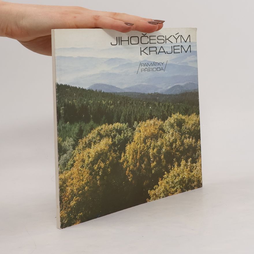 Jan Molík Jihočeským krajem. Památky, příroda