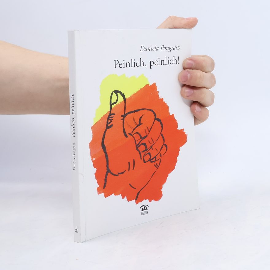 Daniela Pongratz Peinlich, peinlich!