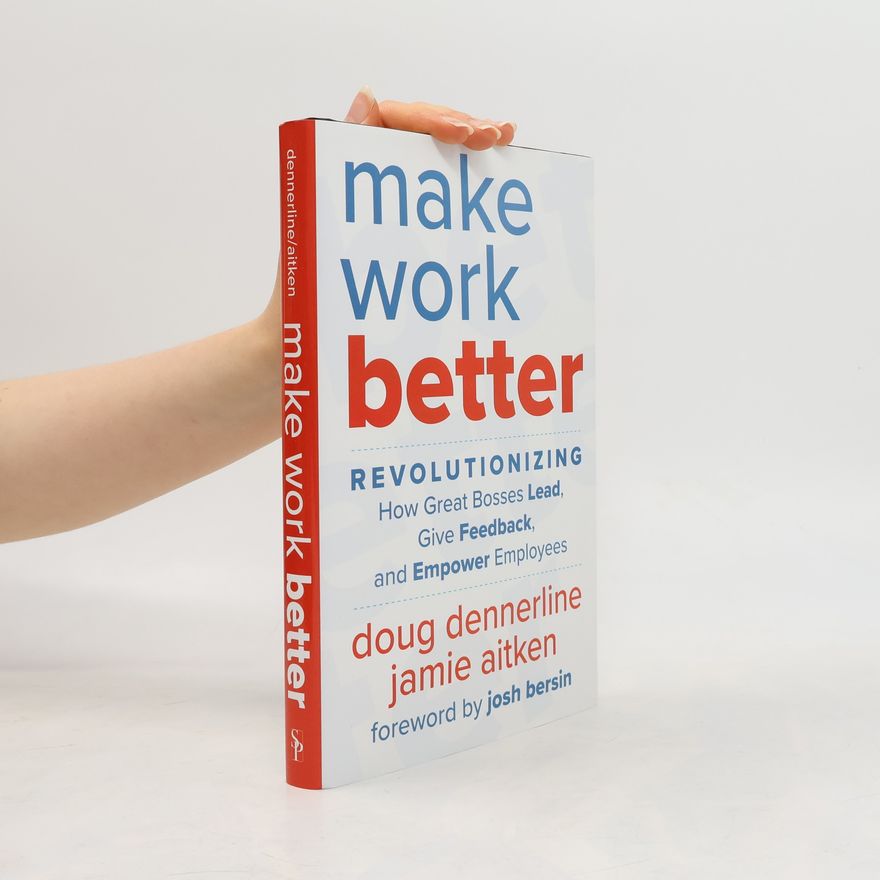 Doug Dennerline Make Work Better