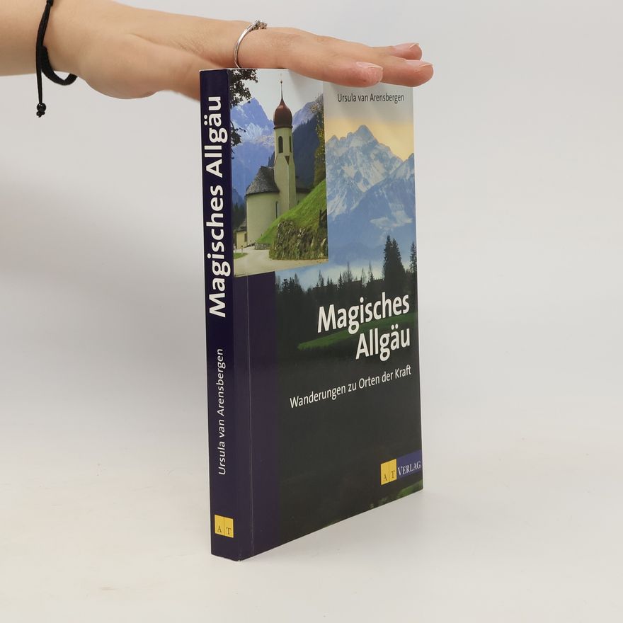 Ursula van Arensbergen Magisches Allgäu