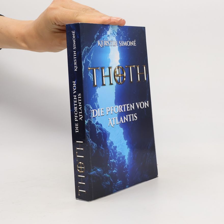 Kerstin Simoné THOTH - Die Pforten von Atlantis