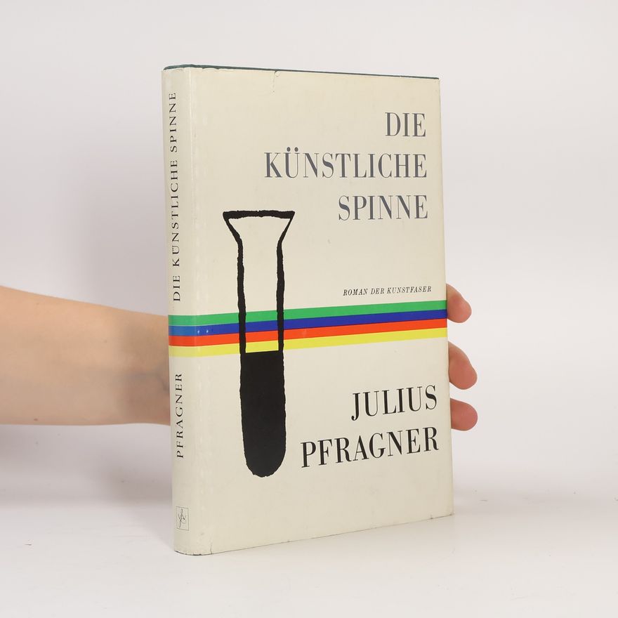 Julius Pfragner Die künstliche Spinne