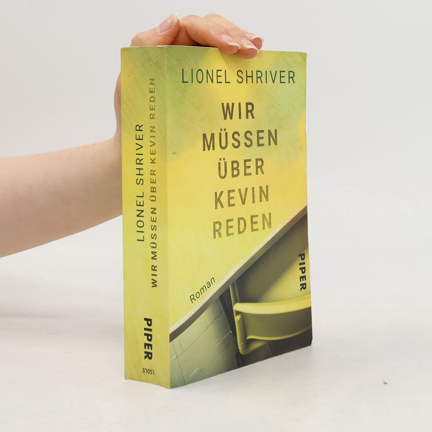 Lionel Shriver Wir müssen über Kevin reden