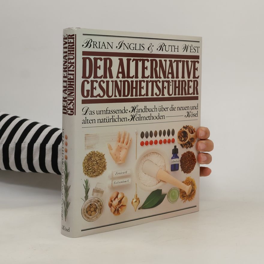 Brian Inglis Der alternative Gesundheitsführer