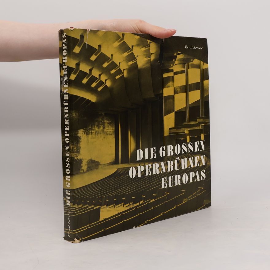Ernst Krause Die grossen Opernbühnen Europas