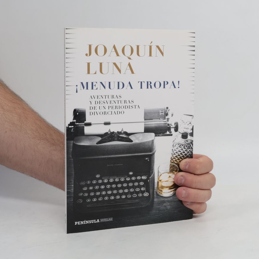 Joaquín Luna ¡Menuda tropa!