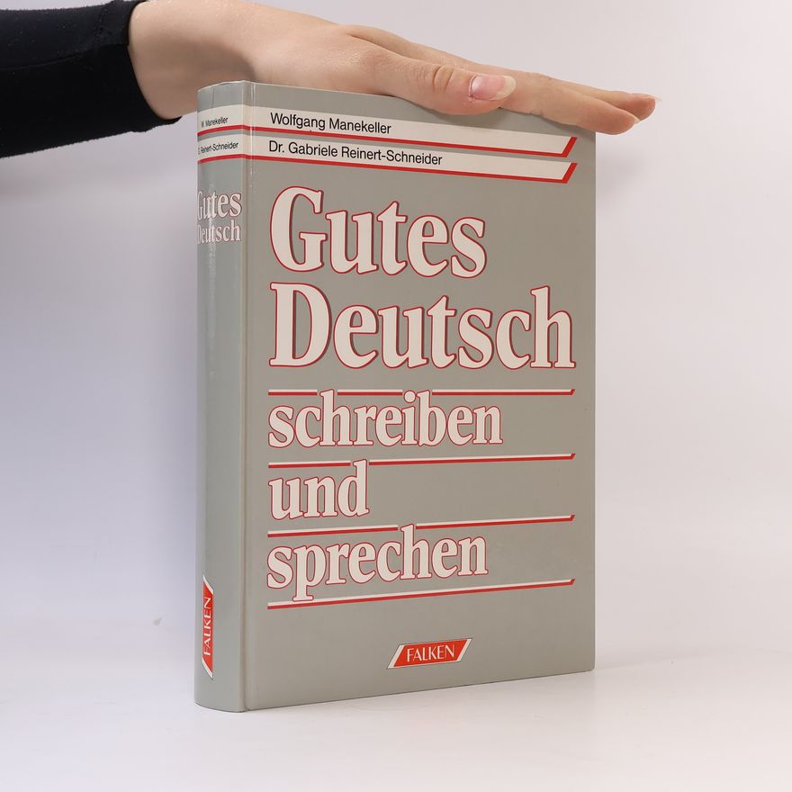 Dr. Gabriele Reinert-Schneider Gutes Deutsch