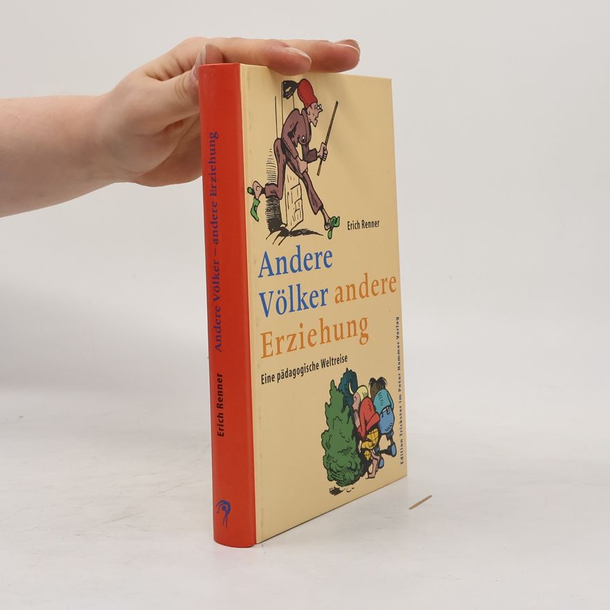 Erich Renner Andere Völker - andere Erziehung