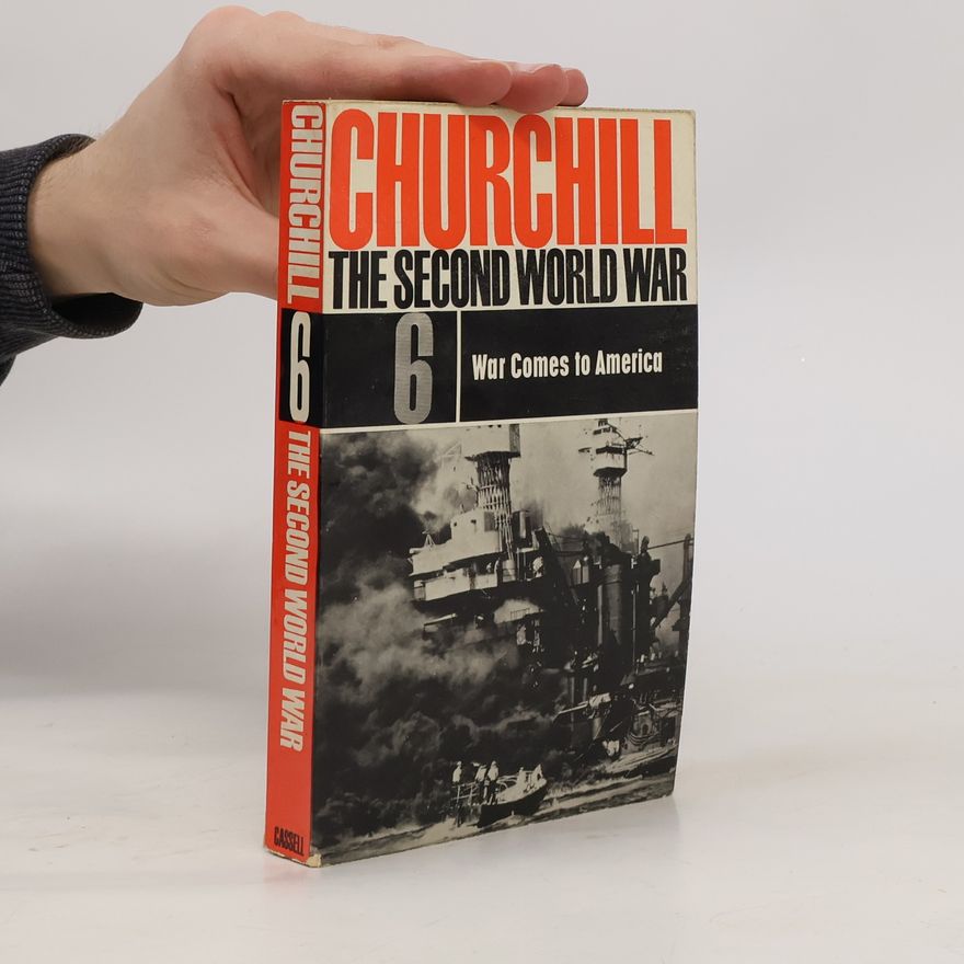Winston Churchill The Second World War 6. War Comes to America
