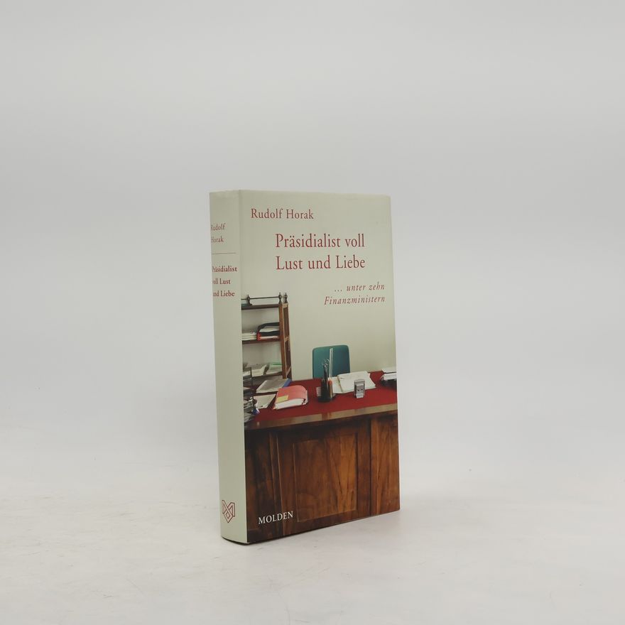 Rudolf Horak Präsidialist voll Lust und Liebe