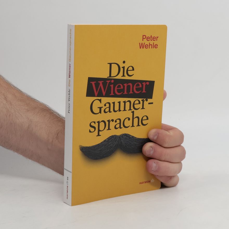 Peter Wehle Die Wiener Gaunersprache