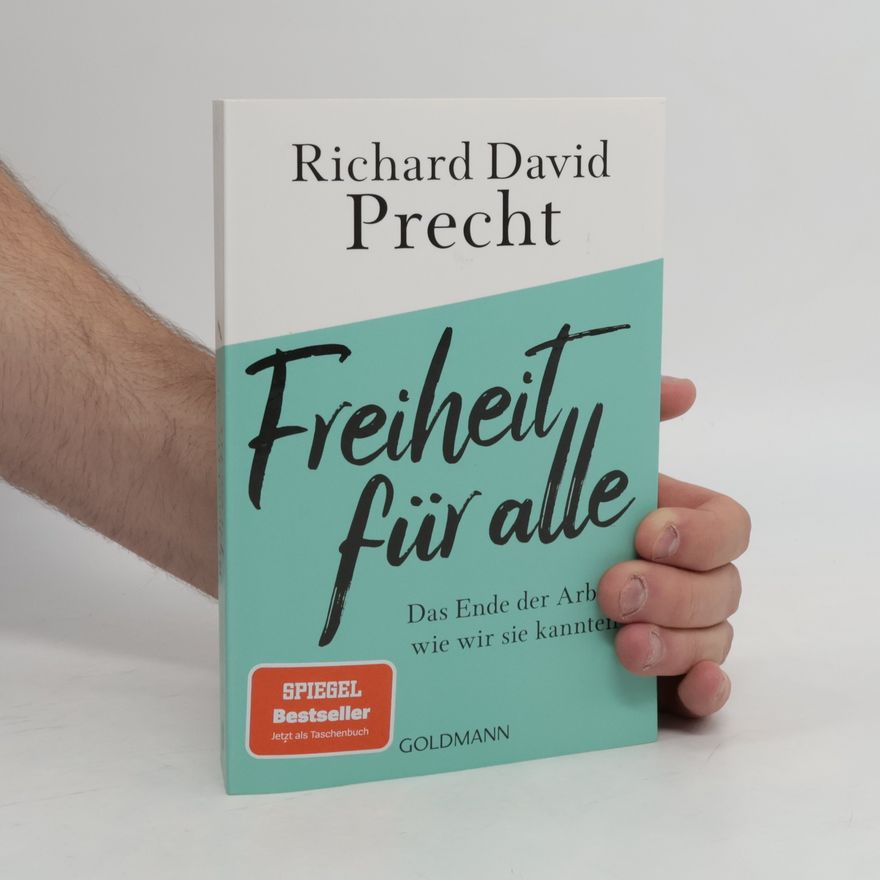 Richard David Precht Freiheit für alle