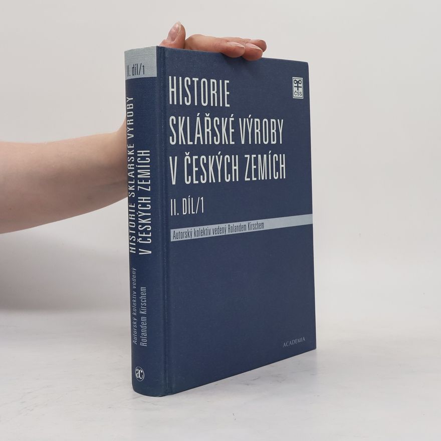 Auteurscollectief Historie sklářské výroby v českých zemích, II. díl/1