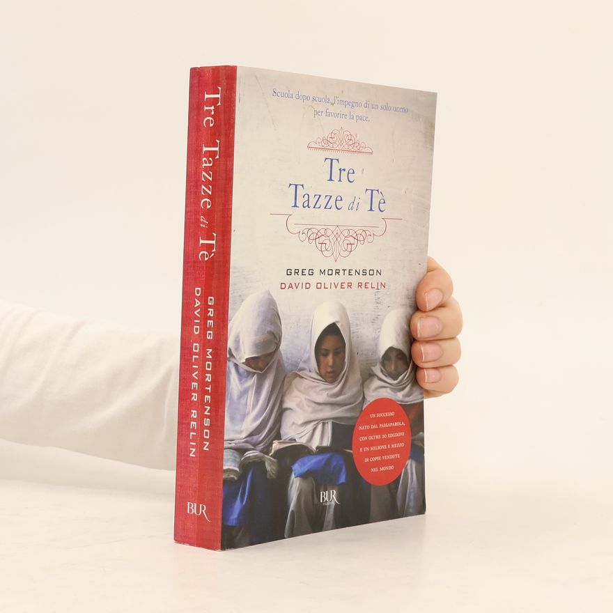 Greg Mortenson BUR Narrativa: Tre tazze di tè