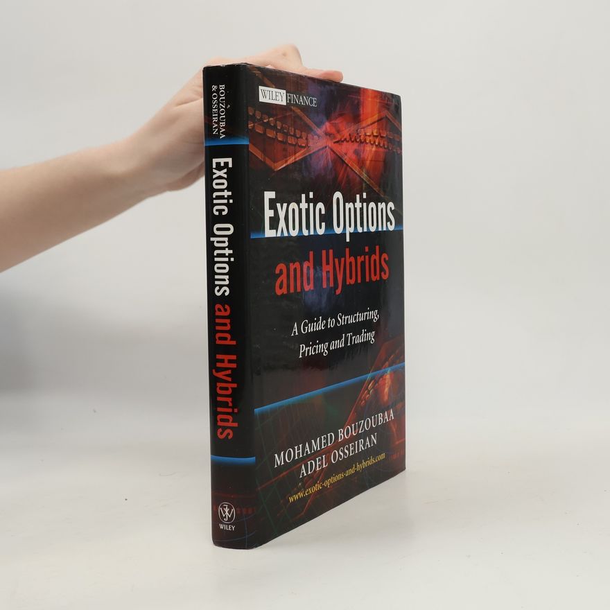 Mohamed Bouzoubaa The Wiley Finance Series: Exotic Options and Hybrids