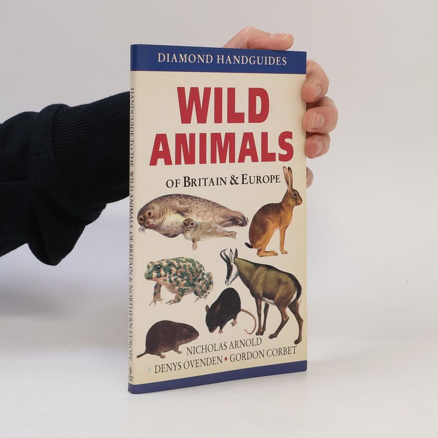 Gordon B. Corbet Diamond Handguides: Wild Animals of Britain and Europe
